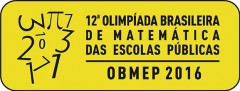 12ª OBMEP (Olimpíada Brasileira de Matemática das Escolas Públicas) - 2016